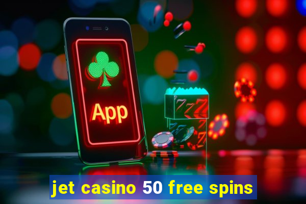 jet casino 50 free spins